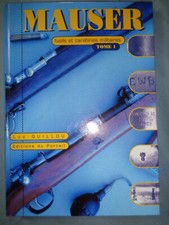 MAUSER FUSILS ET CARABINES MILITAIRES T.I L. GUILLOU MILITARIA GUERRE ARMURERIE