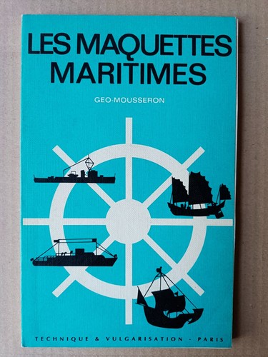 Les maquettes maritimes 1969 - les,