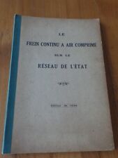 RARE - THE CONTINUOUS AIR BRAKE ON THE STATE NETWORK - 1934 EDITION