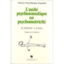 L'Unité psychosomatique en psychomotricité: Nouvelles clés pour l'examen et le d