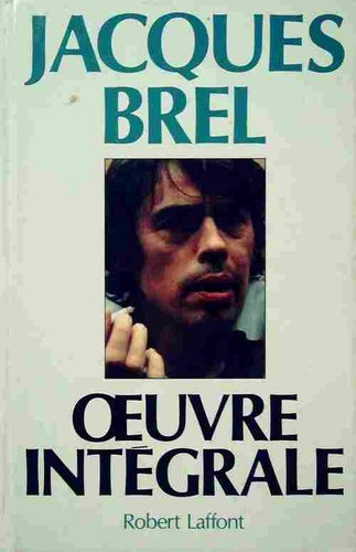 Jacques brel oeuvre - brel.,