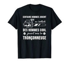 Homme Tronçonneuse Bûcheron Forestière Scie à Chaîne Faire Du Bois T-Shirt