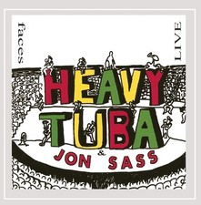 Heavy Tuba & Jon Sass Faces