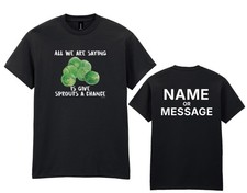 Give Sprouts A Chance Christmas T-Shirt - Personalised Name/Text - Kids Adults