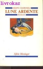 Lune ardente - Giardinelli, Mempo