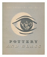 Russell,Gordon (1892-1980) The Things We See: Poterie & Verre 1947 First Edition