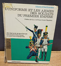 The Uniform and Weapons of the Soldiers of the 1st Empire - Funcken - Casterman - 1968