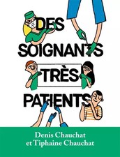 Des soignants très patients, Tiphaine Chauchat et Denis Chauchat