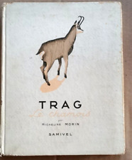 Micheline MORIN / SAMIVEL . TRAG LE CHAMOIS. 1962 BE, Rare. 