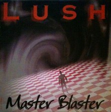 Lush (3) Master Blaster - Maxi 45T