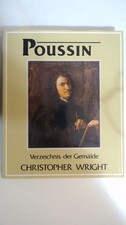 Poussin. List Of Paintings. A Critical Catalogue of Works, Wright, Chris
