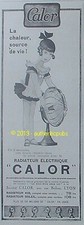 ADVERTISEMENT CALOR ELECTRIC RADIATOR HEAT SOURCE OF LIFE 1928 FRENCH AD PUB