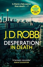 J. D. Robb Desperation in