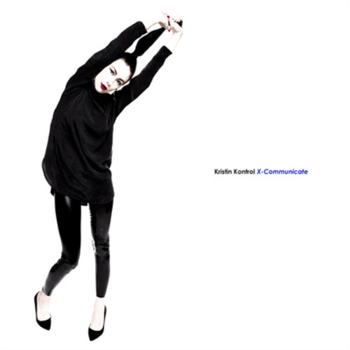 Kristin kontrol communicate - kontrol, x-communicate