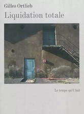 Liquidation totale, Gilles Ortlieb
