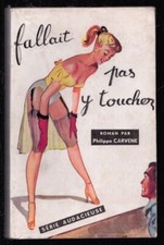 P. CARVENE . FALLAIT PAS Y TOUCHER . PIN-UP . AUDACIEUSE . 1950' ( AD390 )
