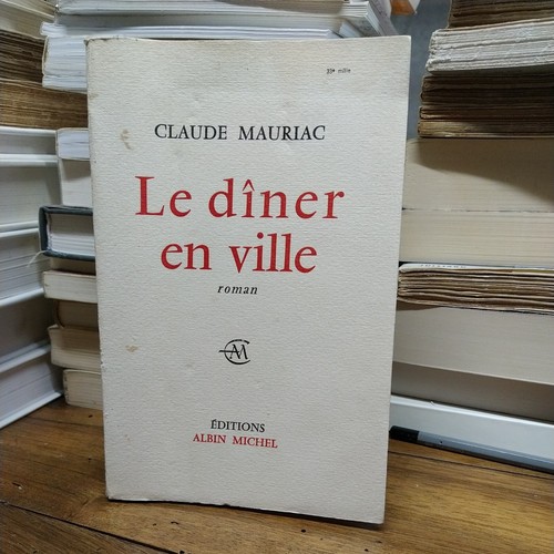 Claude mauriac diner en - -, le