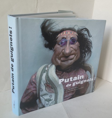 Putain guignols d - de, d.rouvre