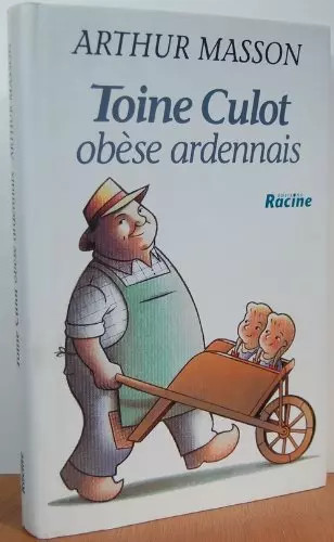 Toine culot obèse ardenais