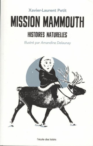 Mission mammouth histoires - mammouth.,