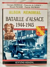 Album Mémorial : Bataille d' Alsace 1944 - 1945 ed Heimdal Guerre WW2