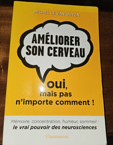 Améliorer son cerveau - , de