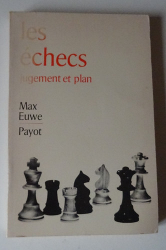 Max euwe les échecs jugement - max,