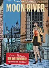 Taymans - Caroline Baldwin - Moon River T1 - Dédicacé - Éditions du Tiroir 2021