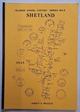 Shetland  - Islands Postal History series no. 8  by James A Mackay