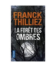 La foret des ombres, Thilliez