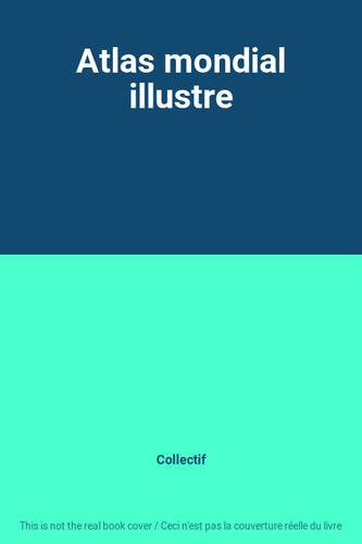 Atlas mondial illustre
