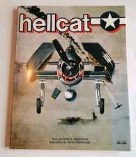 HELLCAT -Chasseur F6F, 2ème Guerre Mondiale/David   ANDERTON Editions ATLAS 1982