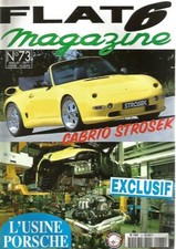 FLAT 6 MAGAZINE N°73 CABRIO STROSEK / USINE PORSCHE / TYPE 910 1966-1967