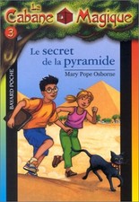 LA CABANE MAGIQUE, TOME 3 : LE SECRET DE LA PYRAMIDE By Mary Pope Osborne *VG+*