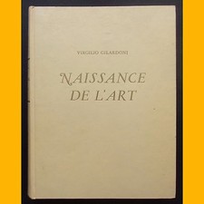 NAISSANCE DE L'ART Exemplaire N° 2842/10300 Virgilio Gilardoni 1948