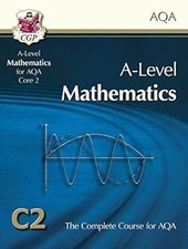 A-Level Maths for AQA - Core 2: Student Book, CGP Books, Used; Good Book