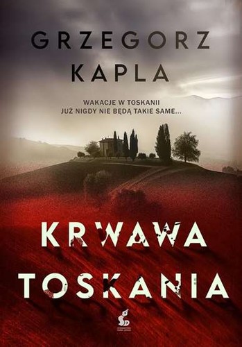 Krwawa toskania grzegorz kapla - krwawa,