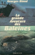 La grande aventure des baleines - Georges Blond - V340955