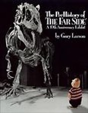 The Prehistory of the Far Side by Gary Larson (1989,...