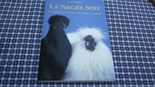 LIVRE POULES /  LA NEGRE SOIE