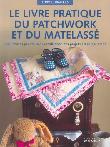 Livre pratique patchwork - le, du
