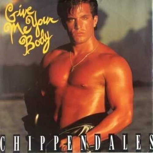 Chippendales single give - chippendales, [7"