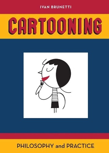 Ivan brunetti cartooning - brunetti,
