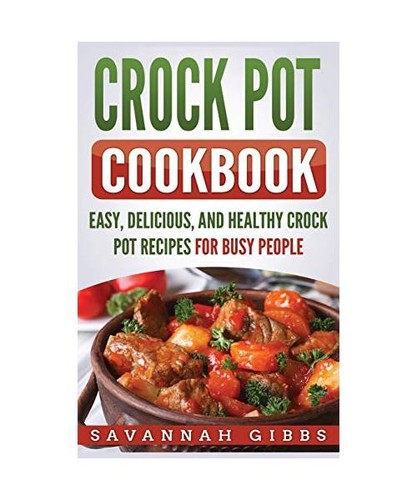 Crock pot cookbook easy - cookbook:,