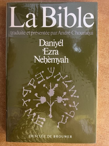 Bible daniyel - la, (chouraqui)