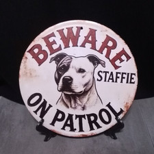 Vintage Staffie Beware on Patrol 20x20 Round Metal Plate New