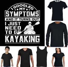 KAYAKING T-SHIRT Mens Symptoms Funny Kayak Canoe Canoeing Paddle Unisex Top