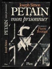 Joseph Simon : Pétain mon prisonnier " Editions Plon "