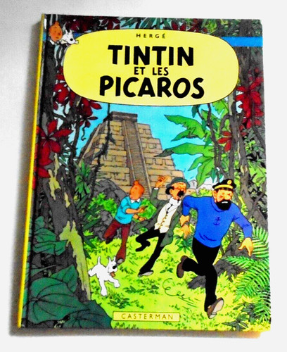 Tintin les picaros - tintin, et