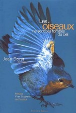 Les oiseaux ne sont pas tombés du ciel - Dorst, Jean